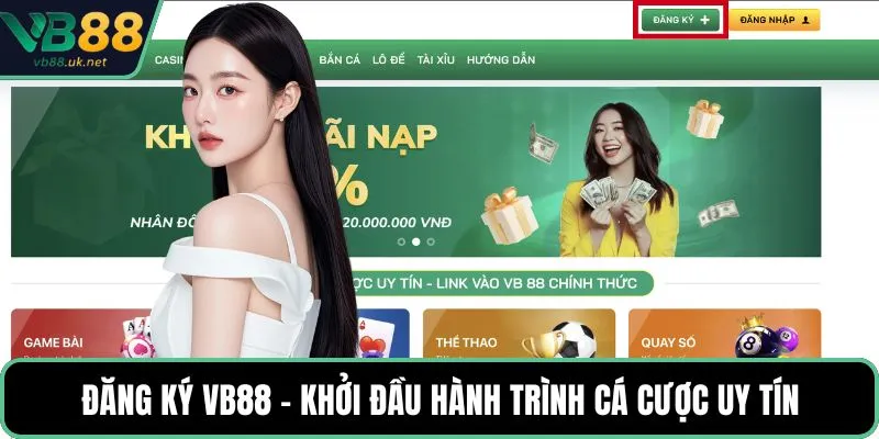 Đăng ký VB88 – khởi đầu hành trình cá cược uy tín