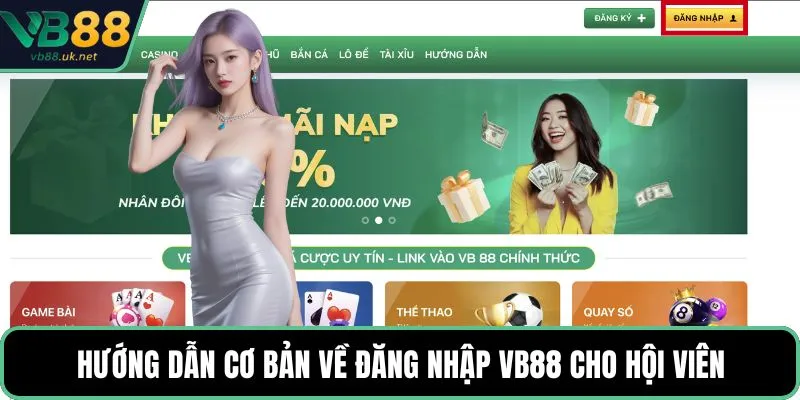 Hướng dẫn cơ bản về đăng nhập VB88 cho hội viên