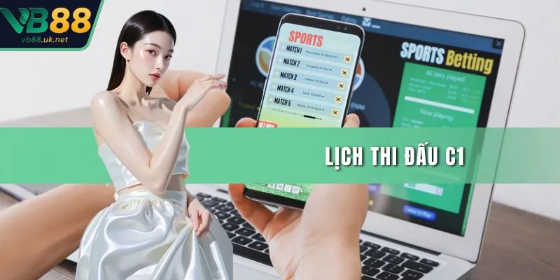 Lịch thi đấu C1