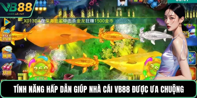 Tính năng hấp dẫn giúp nhà cái VB88 được ưa chuộng